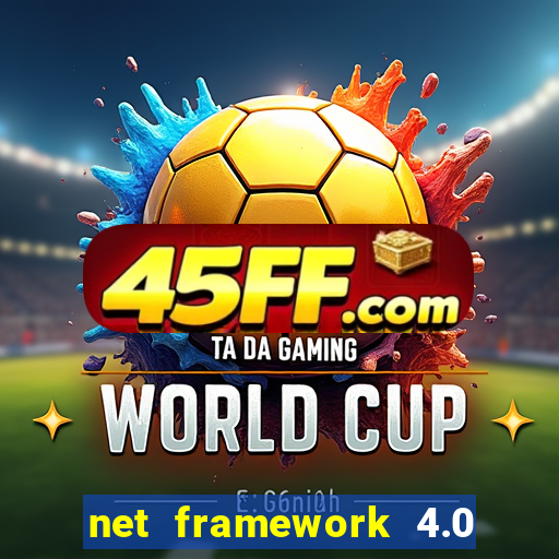 net framework 4.0 v 30319